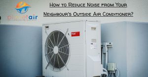 What Can I Do About My Neighbour's Noisy Air Conditioner?